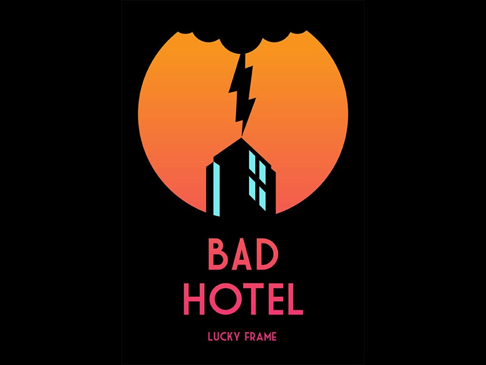 Bad Hotel, courtesy of Lucky Frame